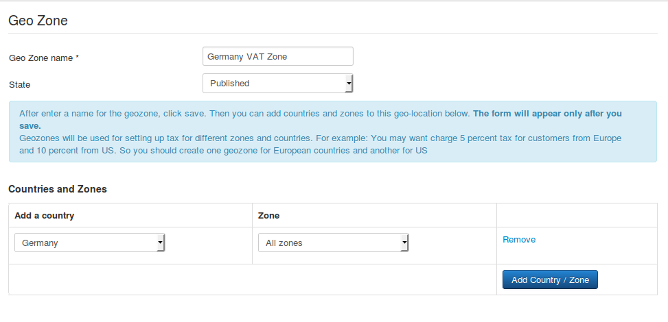 vat 2015 home taxrate (./assets/images/vat2015home_taxrate.png)
Go to Joomla admin – J2Store – Localization – Tax Rates – New Name : Home VAT Rate Tax Percent : 21 Geozone : Home VAT Zone Status : Published
3. Tax rule for an EU Country
Let us take Germany for this example. Let us say, Germany’s VAT charge is: 25 %
NOTE: A few countries might have same VAT rate for the digital goods. You can group them under one geozone.For this example, I am going to stick with one EU country, that is Germany.
3.1. Define Geozone`
![